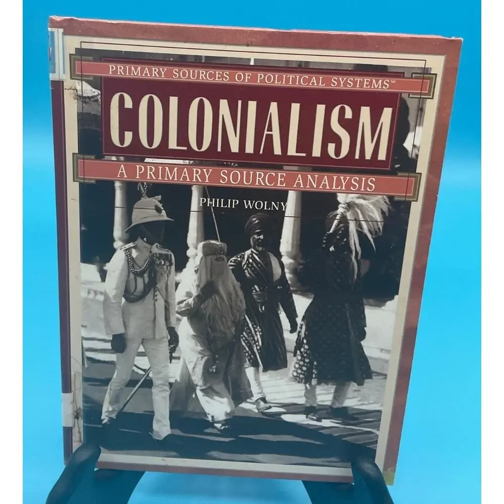 Colonialism‎ Hardcover Philip Wolny First Edition 2005 Rosen Publishing
